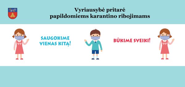 Vyriausybės sprendimas dėl naujų karantino apribojimų