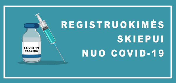 Registruokimės skiepui nuo Covid-19
