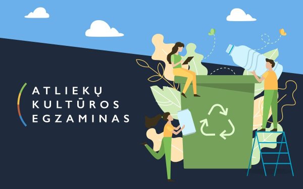 Artėja „Atliekų kultūros“ egzaminas: šios nuorodos padės pasiruošti