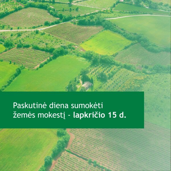 Valstybinė mokesčių inspekcija: žemės mokestį sumokėti reikia iki lapkričio 15 d.  