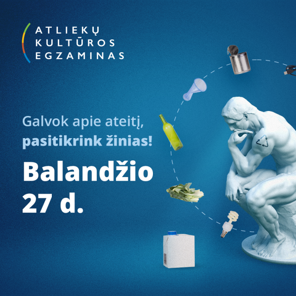 „Atliekų kultūros“ egzaminas - jau balandžio 27 d. 