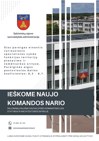 Kviečiame sudalyvauti atrankoje Statybos ir architektūros skyriaus vyriausiojo specialisto...