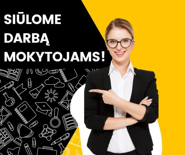 Siūlome darbą pedagogams