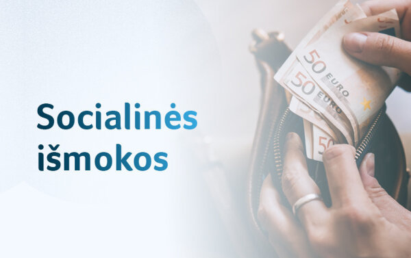 Informacija socialinių išmokų gavėjams