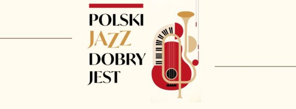 POLSKI JAZZ DOBRY JEST!