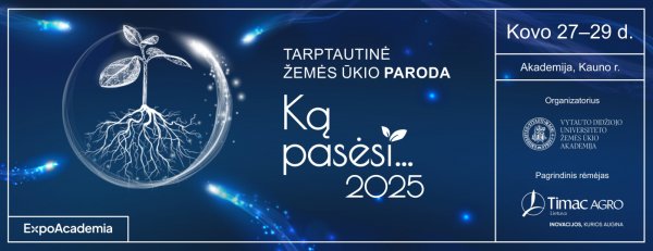Tarptautinė žemės ūkio paroda „Ką pasėsi... 2025“