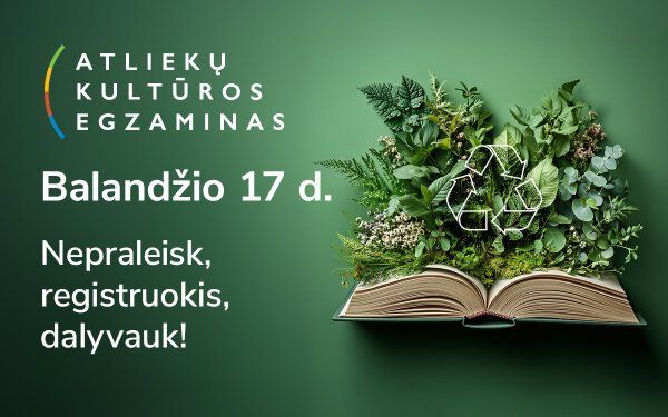 Startą skelbia „Atliekų kultūros“ egzaminas: kviečiame jungtis visas klases!