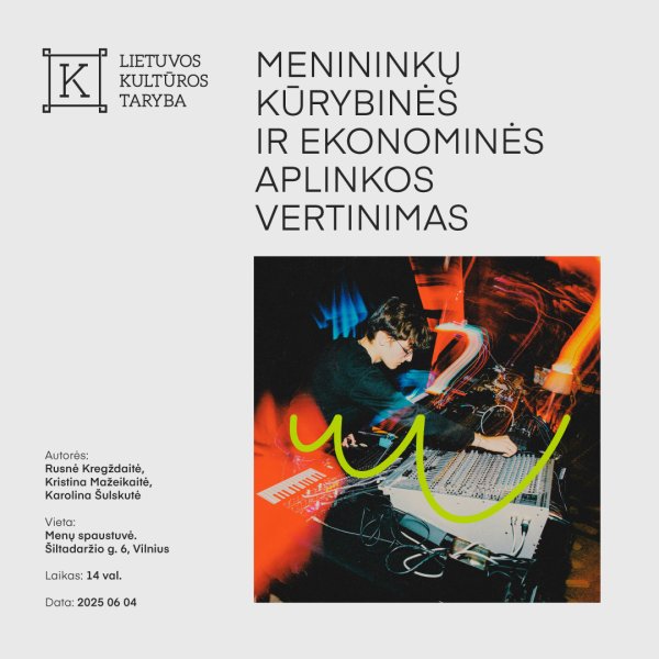 Lietuvos kultūros taryba kviečia į tyrimo „Menininkų kūrybinės ir ekonominės aplinkos vertinimas“...