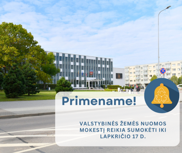 Valstybinės žemės nuomos mokestį reikia sumokėti iki lapkričio 17 d.